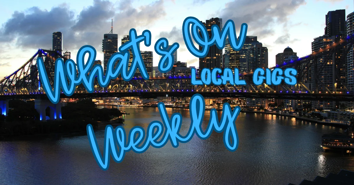 Brisbane Music, Comedy and Nightlife Weekend: 6–8 March 2026
